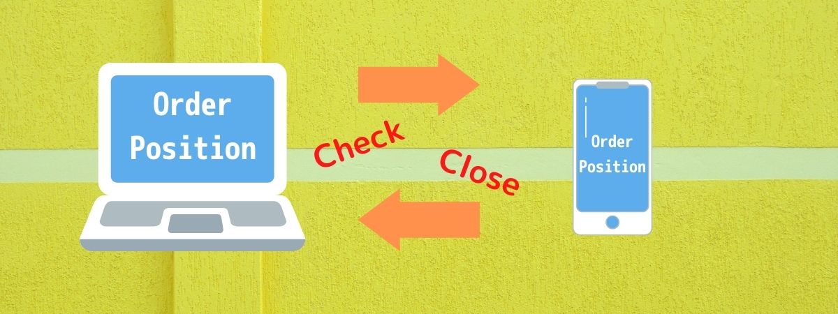 ポジションやオーダーは端末ごとに共通